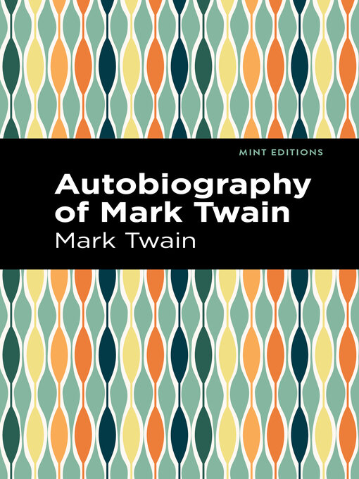 Title details for Autobiography of Mark Twain by Mark Twain - Available